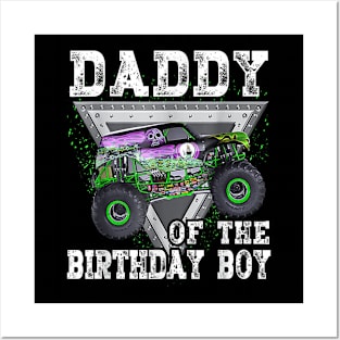 Daddy Of The Birthday Boy Monster Truck Birthday Family Posters and Art